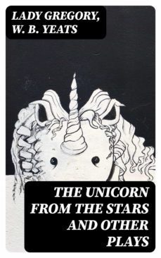 the unicorn from the stars and other plays (ebook)-8596547123248