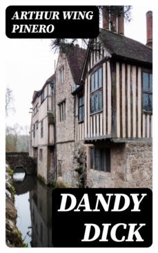 dandy dick (ebook)-arthur wing pinero-8596547133148