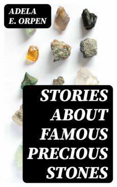 stories about famous precious stones (ebook)-adela e. orpen-8596547172048