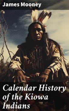 calendar history of the kiowa indians (ebook)-james mooney-8596547668848