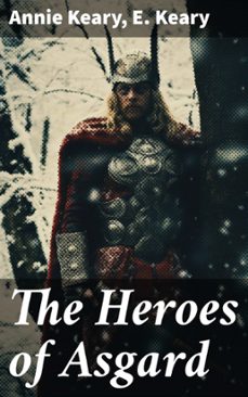 the heroes of asgard (ebook)-annie keary-e. keary-8596547685548