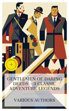 gentlemen of daring deeds  3 classic adventure legends (ebook)-arthur conan doyle-e. w. hornung-h. c. mcneile-8596547872948
