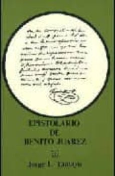 epistolario de benito juarez-jorge l. tamayo-9789681680442