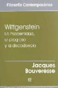 wittgenstein: la modernidad, el progreso y la decadencia-9789703234349