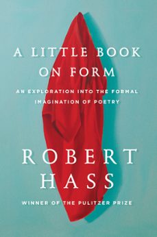 a little book on form (ebook)-robert hass-9780062332448
