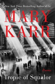tropic of squalor (ebook)-mary karr-9780062699848