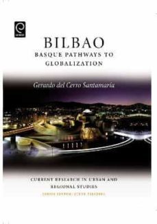 bilbao : basque pathways to globalization-9780080453248