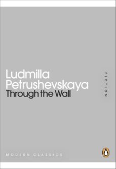 through the wall (ebook)-ludmilla petrushevskaya-9780141971148