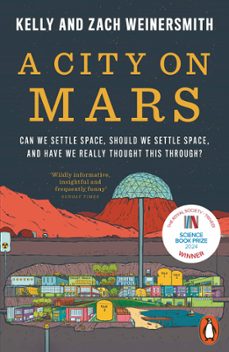 a city on mars (ebook)-dr. kelly weinersmith-zach weinersmith-9780141993348