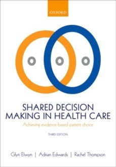 shared decision making in health care-adrian edwards-9780198723448