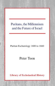 puritans, the millennium and the future of israel (ebook)-9780227900048