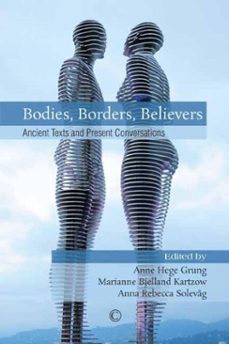 bodies, borders, believers (ebook)-anne hege grung-marianne bjelland kartzow-anna rebecca solevag-9780227905548