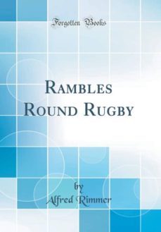rambles round rugby (classic reprint)-9780267728848