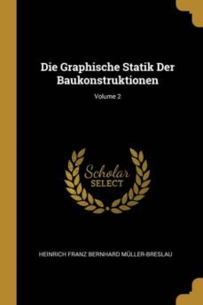 die graphische statik der baukonstruktionen; volume 2-9780274256648