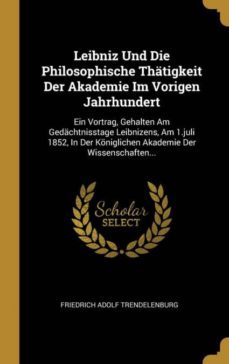 leibniz und die philosophische thatigkeit der akademie im vorigen jahrhundert-9780274977048