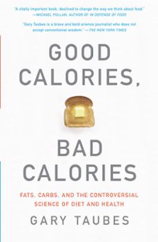 good calories, bad calories (ebook)-gary taubes-9780307267948