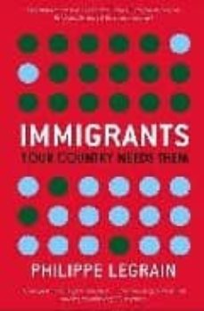 immigrants-philippe legrain-9780349119748