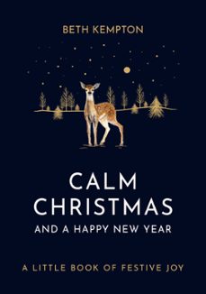 calm christmas and a happy new year (ebook)-beth kempton-9780349423548