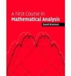 first course mathematical analysis-david a. brannnan-9780521684248