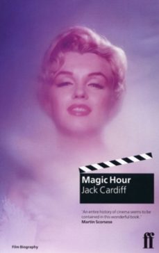 magic hour: a life in movies-jack cardiff-9780571192748