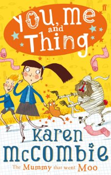 you, me and thing 4: the mummy that went moo (ebook)-karen mccombie-9780571272648