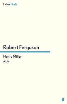 henry miller (ebook)-robert ferguson-9780571294848