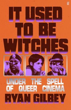 it used to be witches (ebook)-ryan gilbey-9780571381548