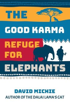 the good karma refuge for elephants (ebook)-david michie-9780645853148