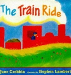 the train ride: big book-june crebbin-9780744554748