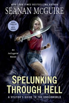 spelunking through hell (ebook)-seanan mcguire-9780756411848