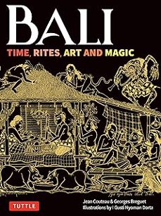 bali: time, rites, art and magic-jean couteau-9780804859448