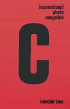 c international photo magazine - issue 2-elena ochoa foster-9780954955748