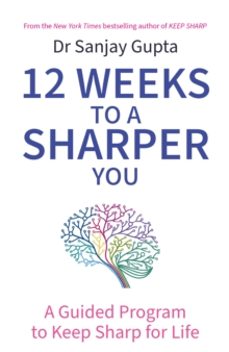 12 weeks to a sharper you-dr sanjay gupta-9781035404148