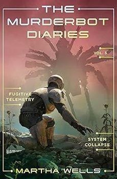 the murderbot diaries vol. 3: fugitive telemetry, system collapse-martha wells-9781250389848