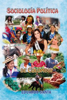 sociologia politica de colombia (ebook)-eduardo santa-9781370083848