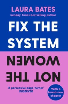 fix the system, not the women (ebook)-laura bates-9781398514348