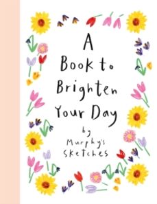 a book to brighten your day-kerri cunningham-9781399724548