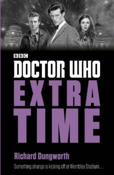 doctor who: extra time (ebook)-richard dungworth-9781405926348
