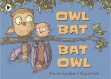 owl bat bat owl-marie louise fitzpatrick-9781406373448