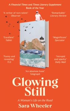 glowing still (ebook)-sara wheeler-9781408716748