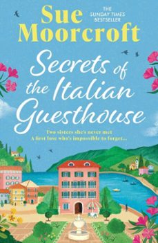 secrets of the italian guesthouse-sue moorcroft-9781408750148