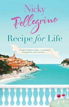 recipe for life (ebook)-nicky pellegrino-9781409111948