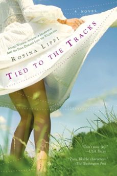 tied to the tracks (ebook)-rosina lippi-9781440623448