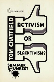 summer of unrest: activism or slacktivism? (ebook)-tom chatfield-9781446483848