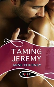 taming jeremy: a rouge erotic romance-anne tourney-9781448133048