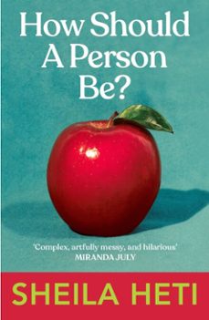 how should a person be?-sheila heti-9781448161348