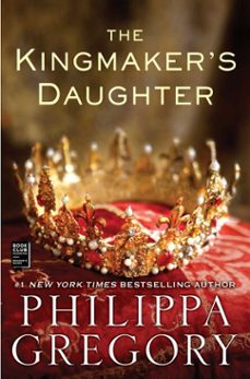 the kingmaker's daughter-philippa gregory-9781451626148