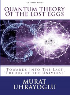 quantum theory of the lost eggs (ebook)-murat uhrayoglu-murat uhrayoglu-9781458159748