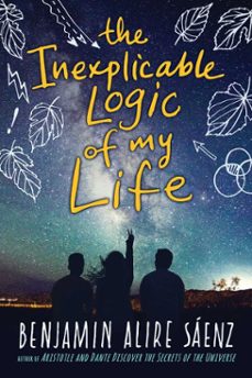 the inexplicable logic of my life (ebook)-benjamin alire saenz-9781471171048