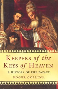 keepers of the keys of heaven (ebook)-roger collins-9781474603348